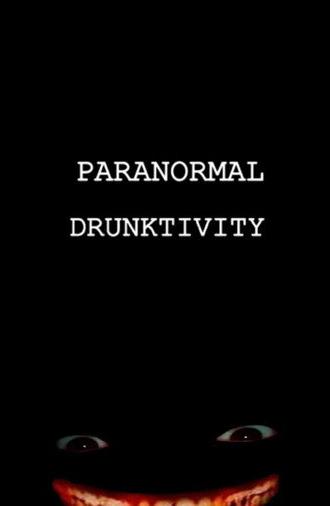 Paranormal Drunktivity (2020)