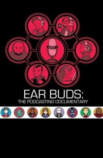 Ear Buds: The Podcasting Documentary (2016)