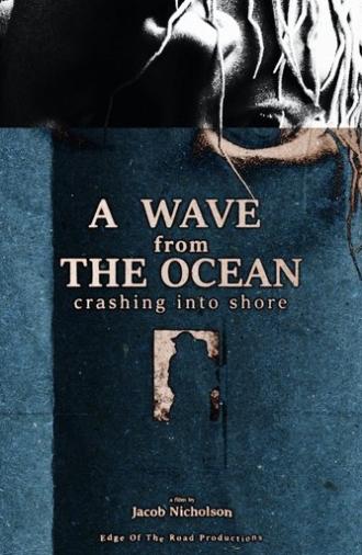 A Wave From The Ocean Crashing Into the Shore (2024)