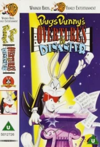 Bugs Bunny's Overtures to Disaster (1991)