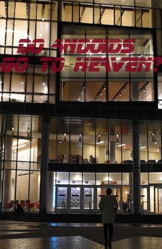 Do Andriods go to Heaven? (2022)