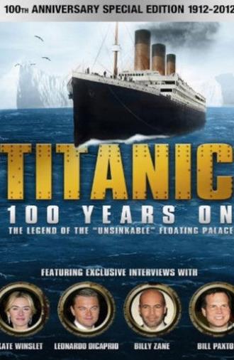 Titanic: 100 Years On (2012)