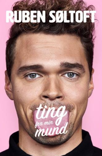 Ruben Søltoft: Ting fra min mund (2019)