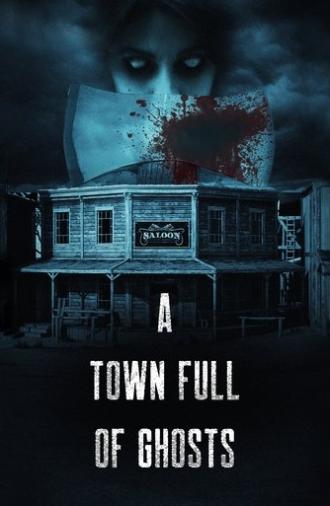 A Town Full of Ghosts (2022)