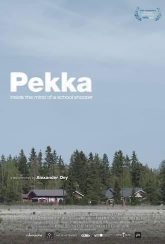 Pekka. Inside the Mind of a School Shooter (2015)