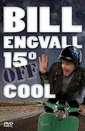 Bill Engvall: 15º Off Cool (2007)