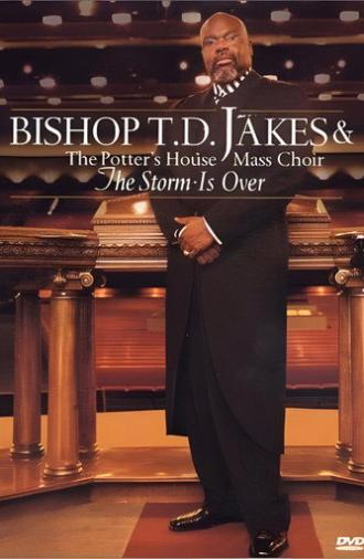 Bishop T.D. Jakes: The Storm Is Over (2001)