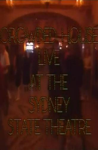 Crowded House - Live At The Sydney State Theatre (1988)