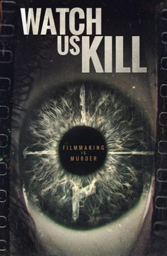 Watch Us Kill (2024)