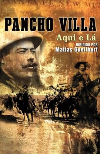 Pancho Villa: Here and There (2008)