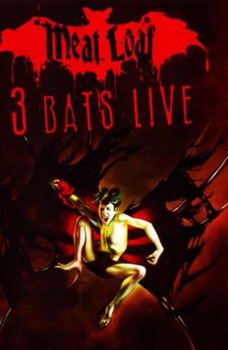 Meat Loaf: Three Bats Live (2007)