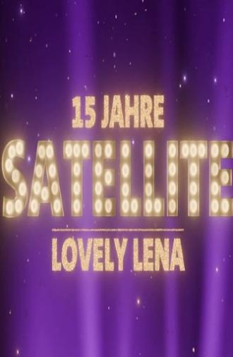 Lovely Lena - 15 Jahre Satellite (2025)