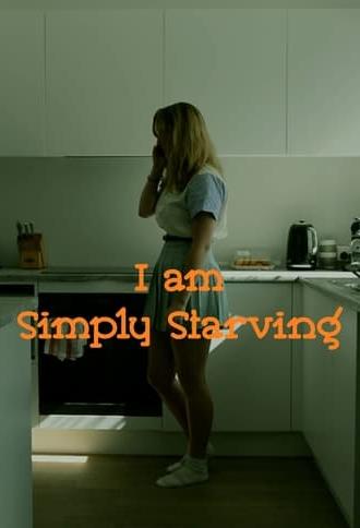 I am Simply Starving (2023)