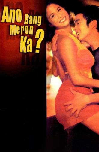 Ano Bang Meron Ka? (2001)