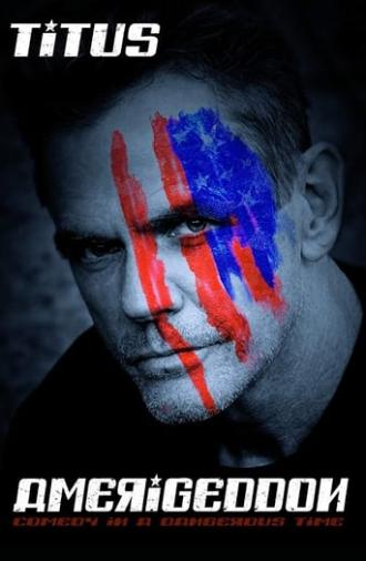 Christopher Titus: Amerigeddon (2019)