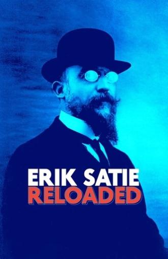 Eric Satie: Reloaded (2025)