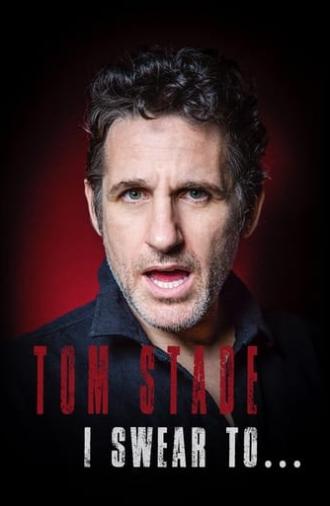 Tom Stade: I Swear To... (2019)