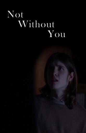 Not Without You (2023)