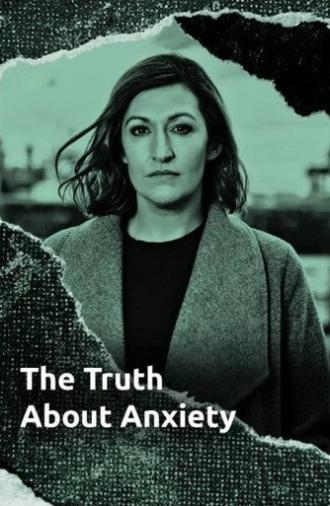 The Truth About Anxiety (2021)