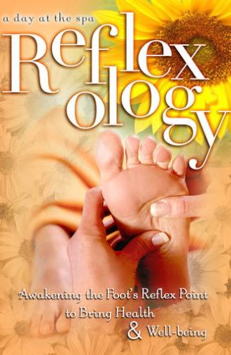 Reflexology: Awakening the Foot's Reflex Point to Bring Health & Well-Being - A Day at the Spa Collection (2004)