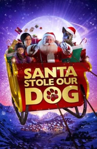 Santa Stole Our Dog: A Merry Doggone Christmas! (2017)