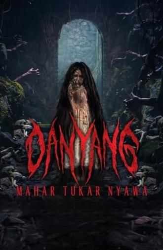 Danyang: Mahar Tukar Nyawa (2024)