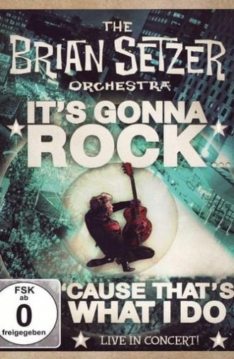 The Brian Setzer Orchestra - It's Gonna Rock... 'Cause That's What I Do (2010)