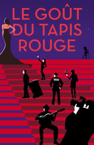 Le goût du tapis rouge (2017)