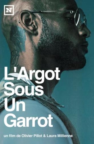 L'Argot Sous Un Garrot (2020)