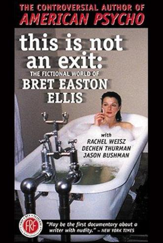 This Is Not an Exit: The Fictional World of Bret Easton Ellis (1998)