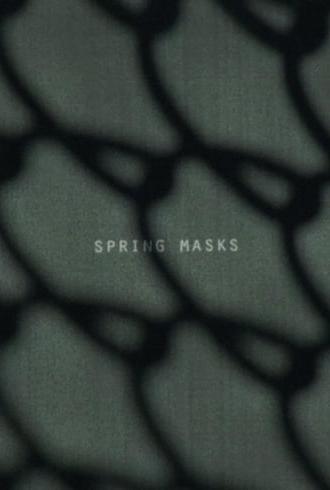 Spring Masks (2018)