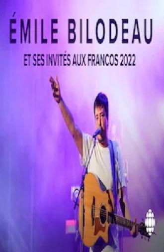 Émile Bilodeau et ses invités aux Francos 2022 (2022)