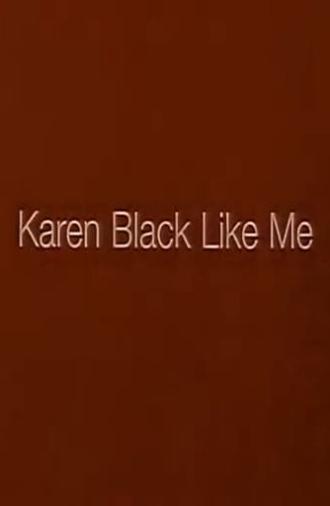 Karen Black Like Me (1997)