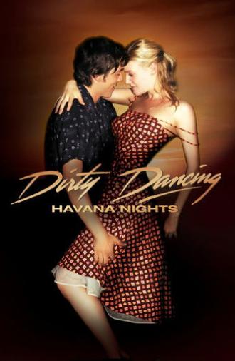Dirty Dancing: Havana Nights (2004)
