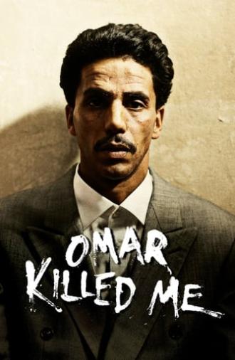 Omar Killed Me (2011)