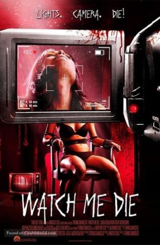 Watch Me Die (2014)