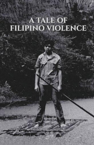 A Tale of Filipino Violence (2022)
