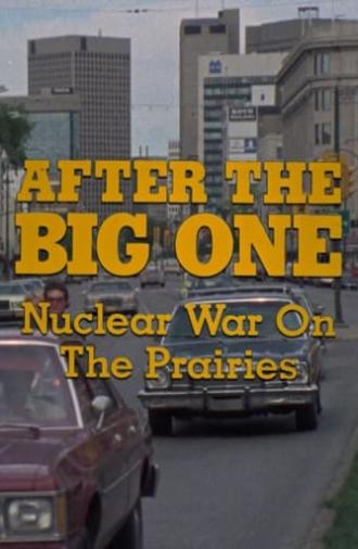 After the Big One: Nuclear War on the Prairies (1983)