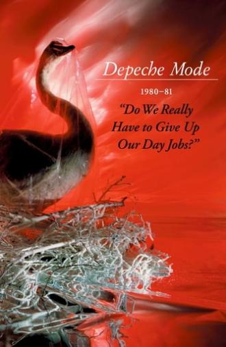 Depeche Mode: 1980–81 “Do We Really Have to Give Up Our Day Jobs?” (2006)