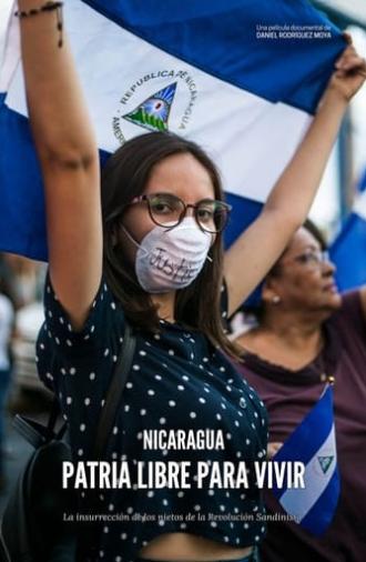 Nicaragua, una patria libre para vivir (la insurrección de los nietos de la revolución sandinista) (2021)