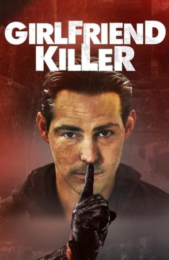 Girlfriend Killer (2017)