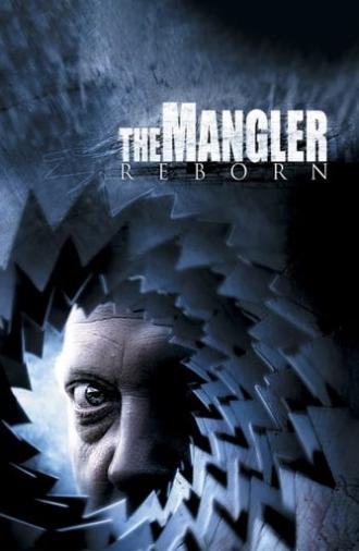 The Mangler Reborn (2005)