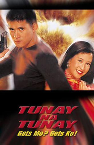 Tunay na Tunay: Gets Mo? Gets Ko! (2000)