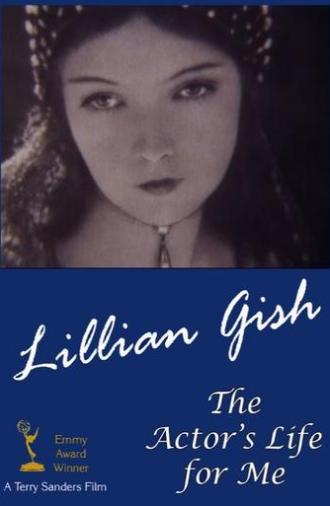 Lillian Gish: The Actor's Life for Me (1988)