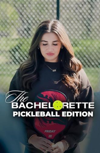 The Bachelorette: Pickleball Edition (2025)