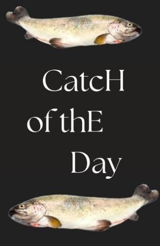 Catch of the Day (2024)
