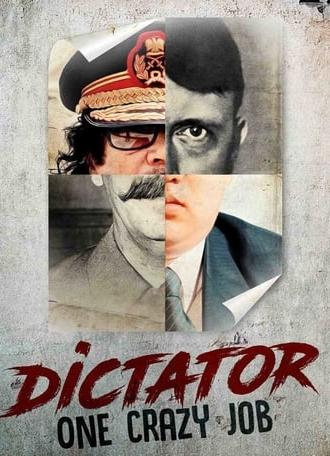 Dictator: One Crazy Job (2013)