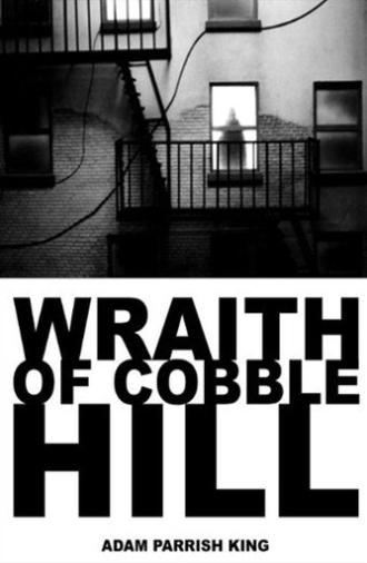 The Wraith of Cobble Hill (2006)