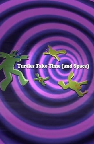Turtles Take Time (and Space) (2016)
