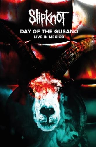 Slipknot - Day of the Gusano (2017)